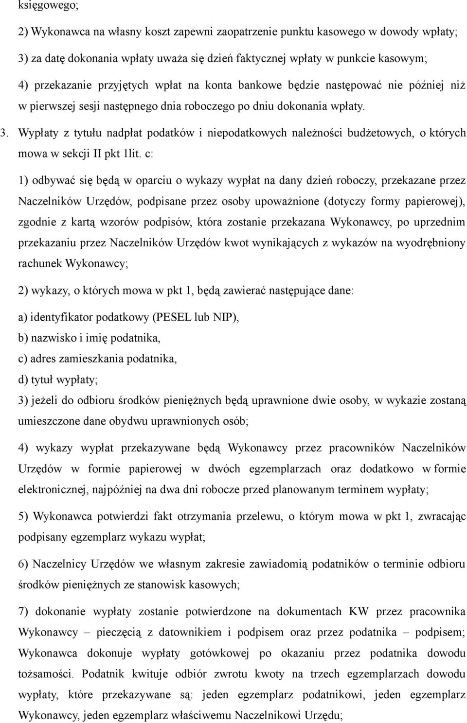 Wypłaty z tytułu nadpłat podatków i niepodatkowych należności budżetowych, o których mowa w sekcji II pkt 1lit.