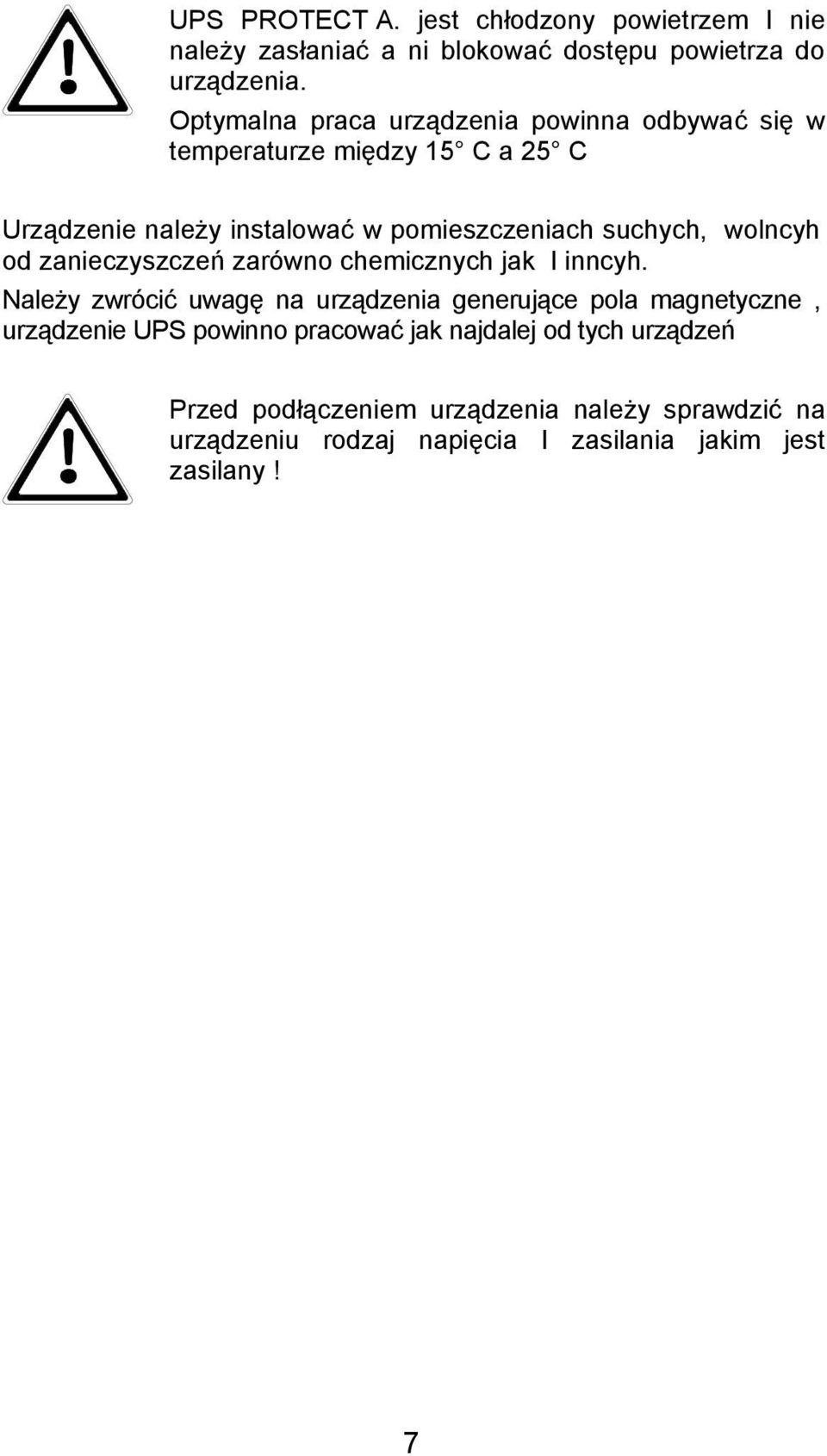 wolncyh od zanieczyszczeń zarówno chemicznych jak I inncyh.