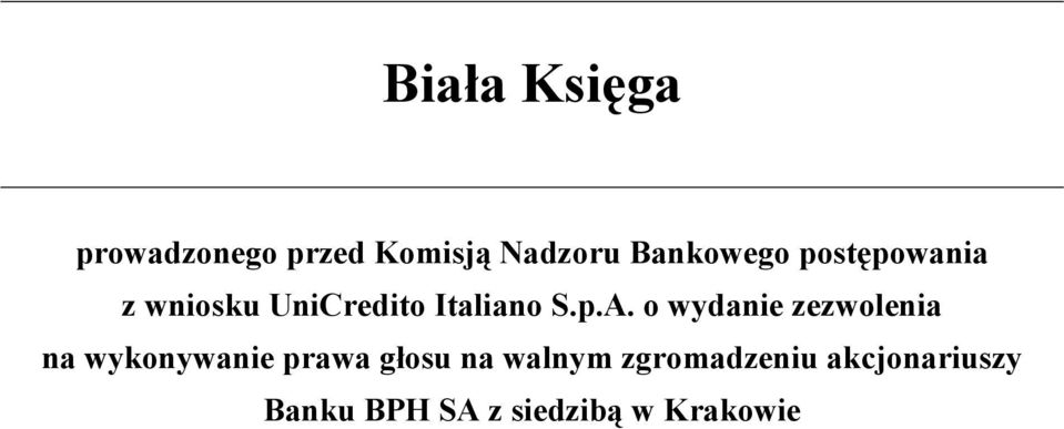 o wydanie zezwolenia na wykonywanie prawa głosu na