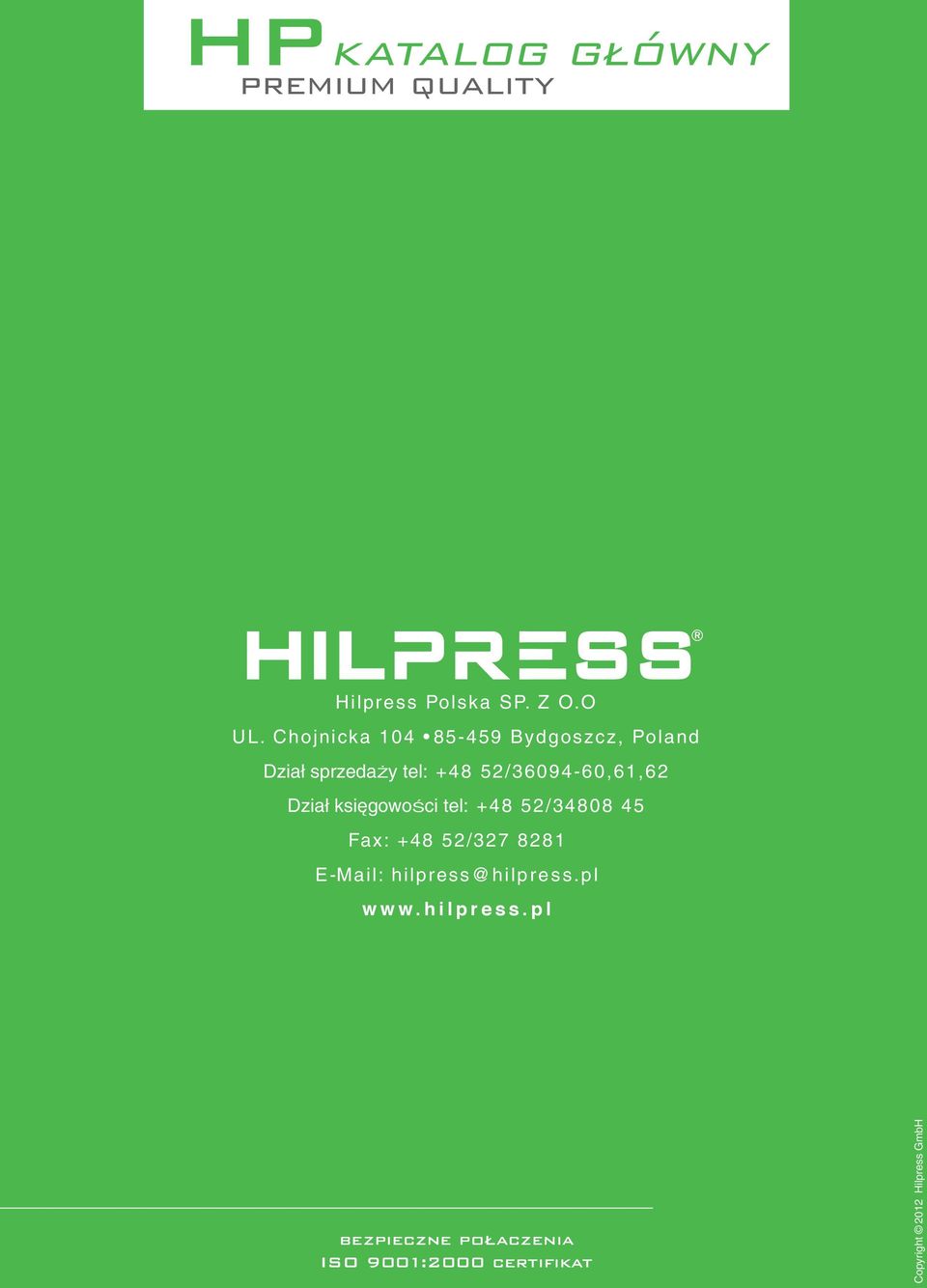 księgowości tel: +8 52/3808 5 Fax: +8 52/327 828 EMail: hilpress@hilpress.