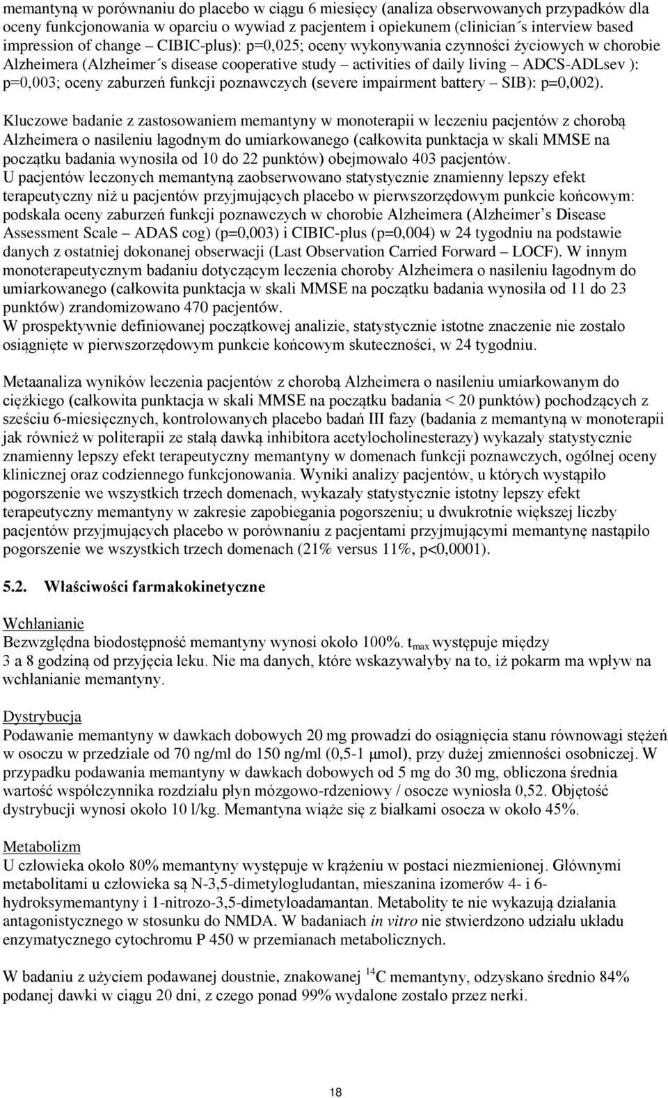 funkcji poznawczych (severe impairment battery SIB): p=0,002).