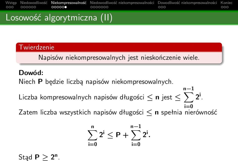 n 1 Liczba kompresowalnych napisów długości n jest 2 i.