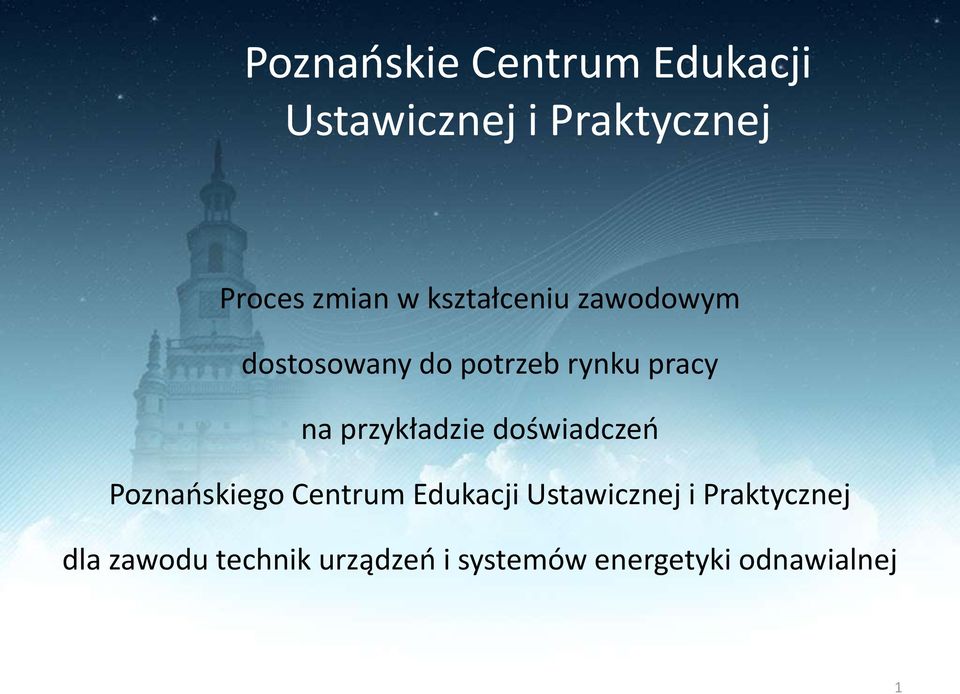 przykładzie doświadczeń Poznańskiego Centrum