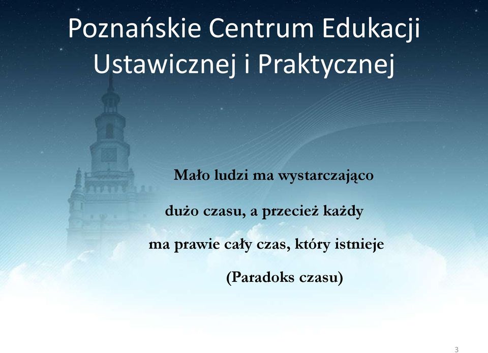 każdy ma prawie cały czas,