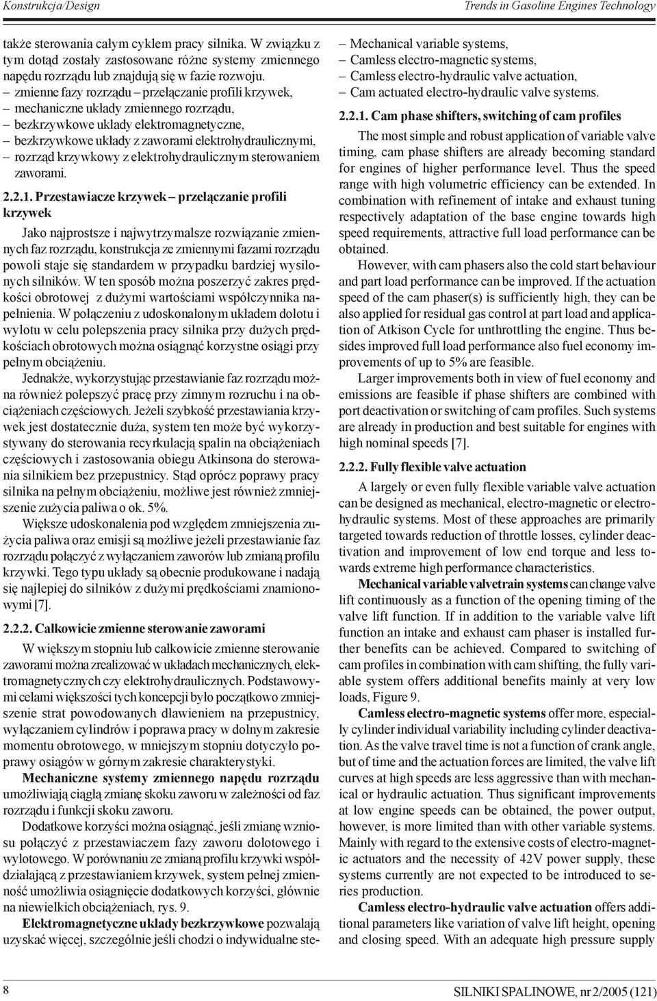 zmienne fazy rozrz¹du prze³¹czanie profili krzywek, mechaniczne uk³ady zmiennego rozrz¹du, bezkrzywkowe uk³ady elektromagnetyczne, bezkrzywkowe uk³ady z zaworami elektrohydraulicznymi, rozrz¹d