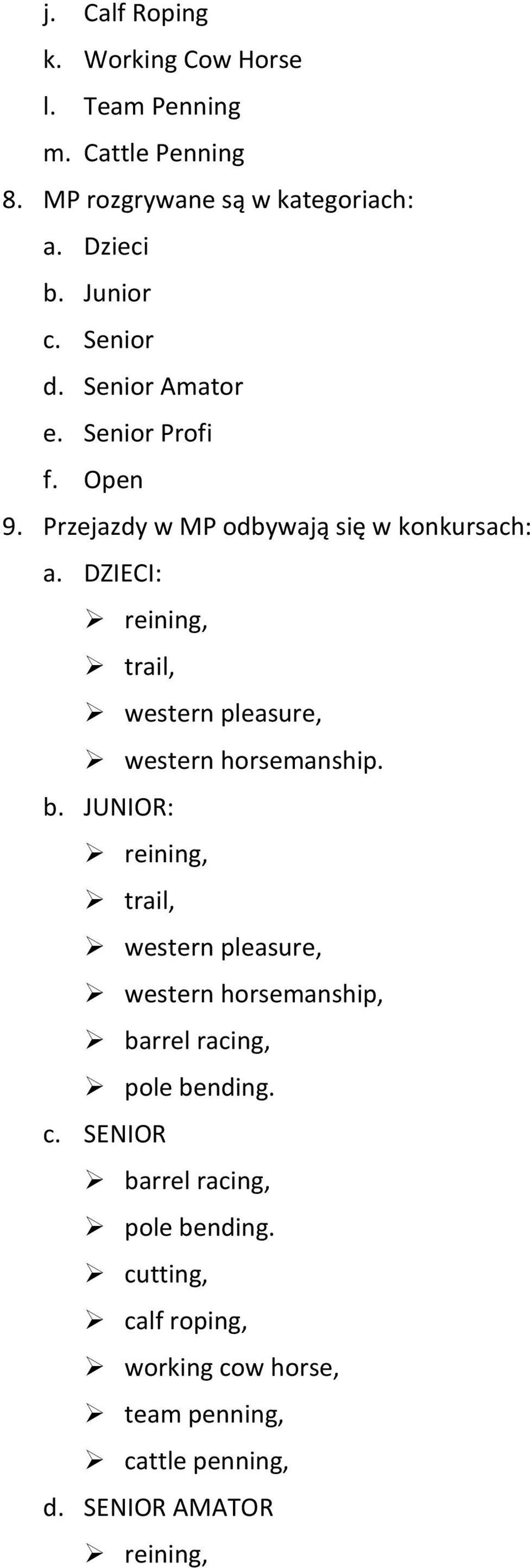 DZIECI: reining, trail, western pleasure, western horsemanship. b.