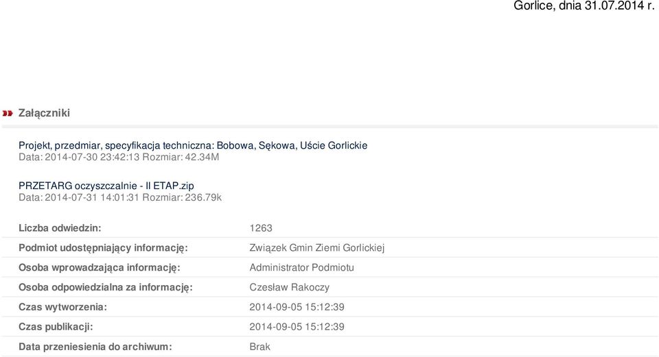 34M PRZETARG oczyszczalnie - II ETAP.zip Data: 2014-07-31 14:01:31 Rozmiar: 236.