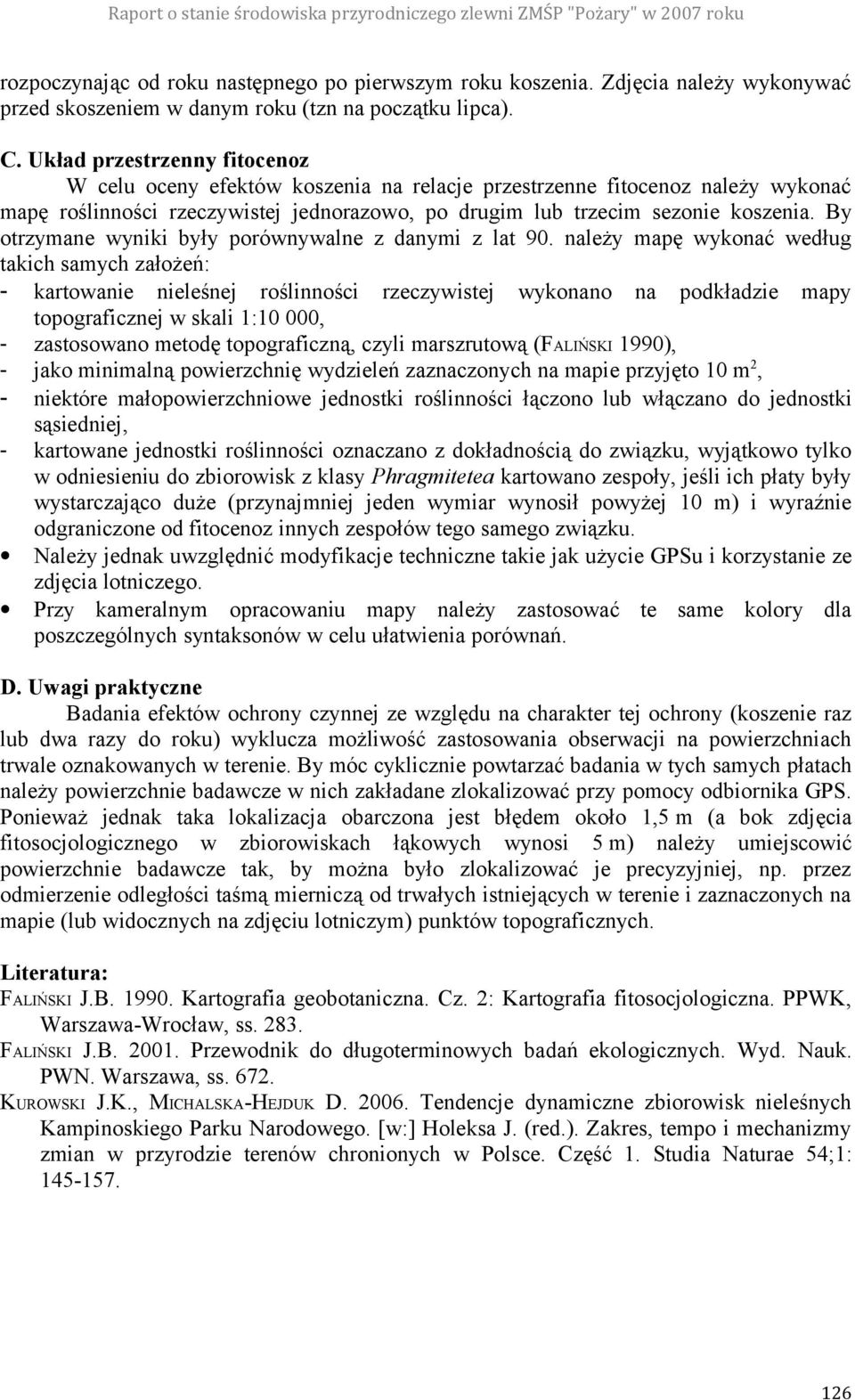 By otrzymane wyniki były porównywalne z danymi z lat 90.