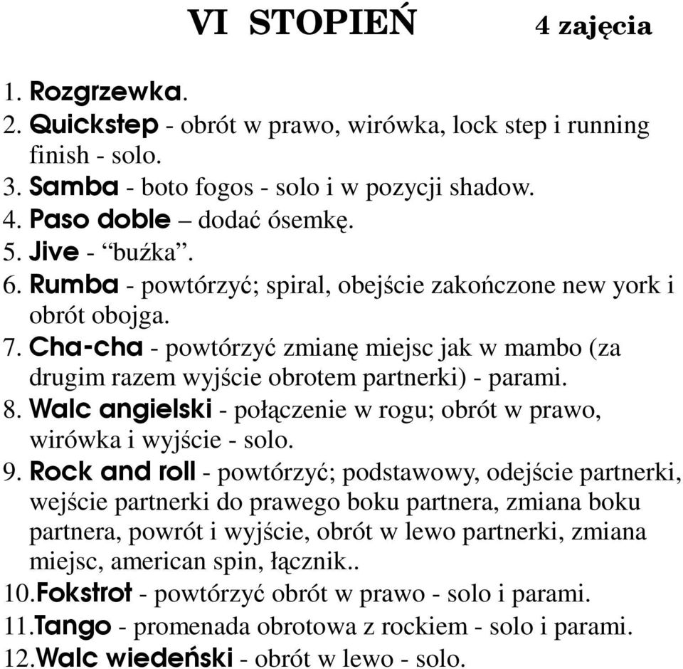 Walc angielski - połączenie w rogu; obrót w prawo, wirówka i wyjście - solo. 9.