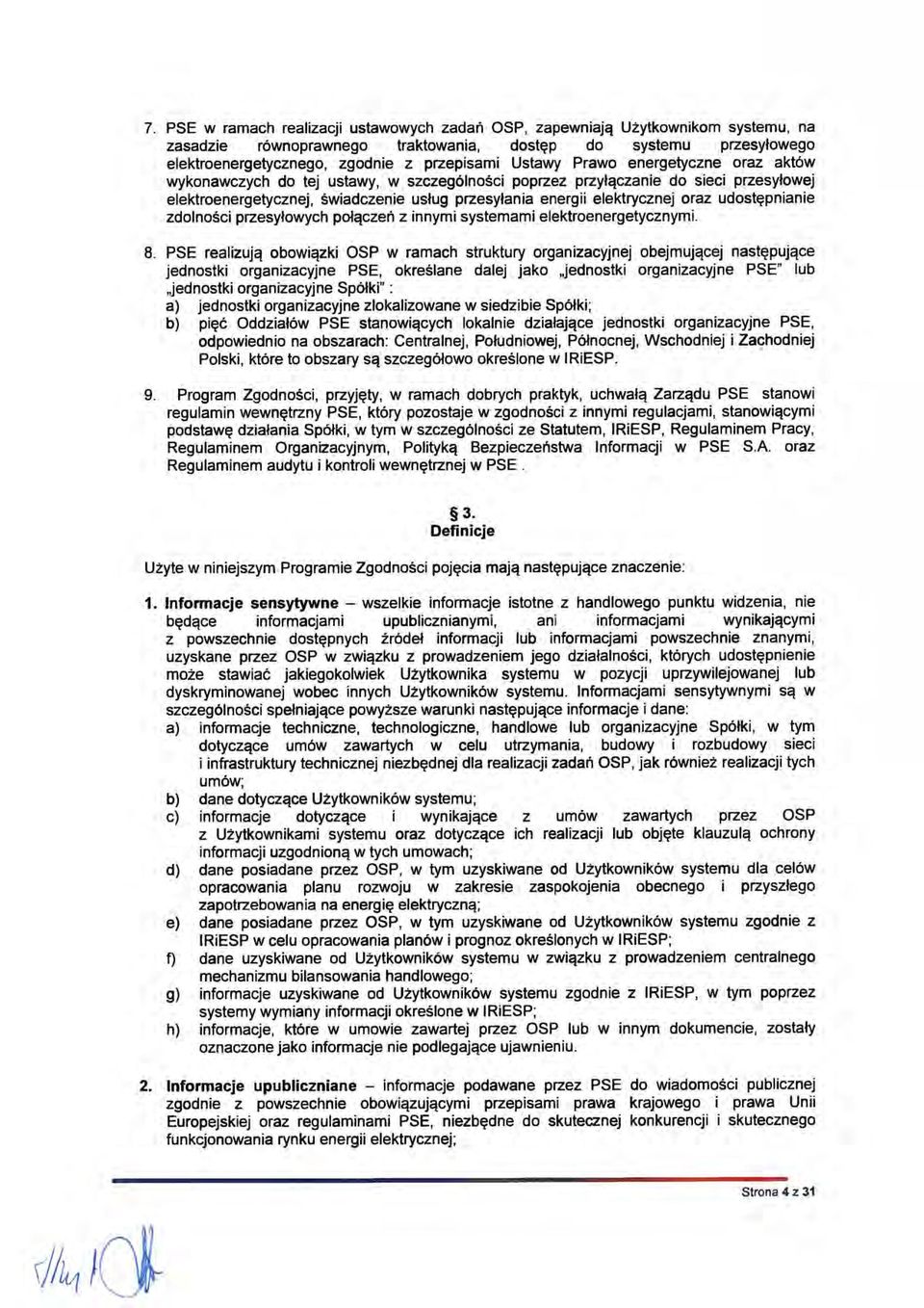 oraz udostępnianie zdolności przesyłowych połączeń z innymi systemami elektroenergetycznymi. 8.