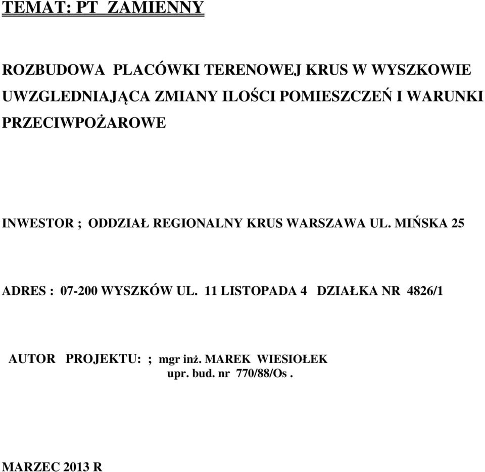 KRUS WARSZAWA UL. MIŃSKA 25 ADRES : 07-200 WYSZKÓW UL.