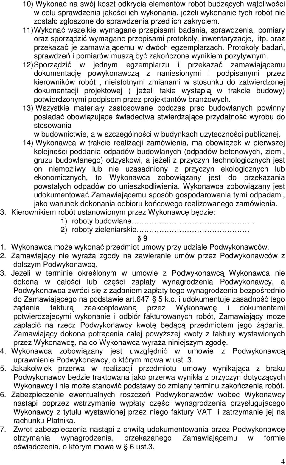 Protokoły badań, sprawdzeń i pomiarów muszą być zakończone wynikiem pozytywnym.