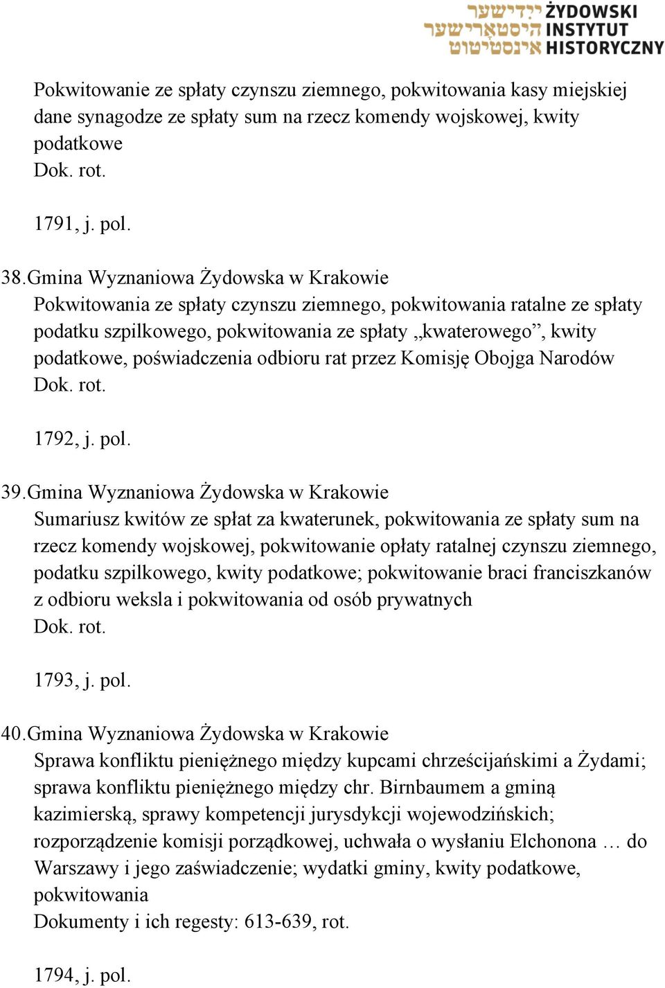 odbioru rat przez Komisję Obojga Narodów Dok. rot. 1792, j. pol. 39.