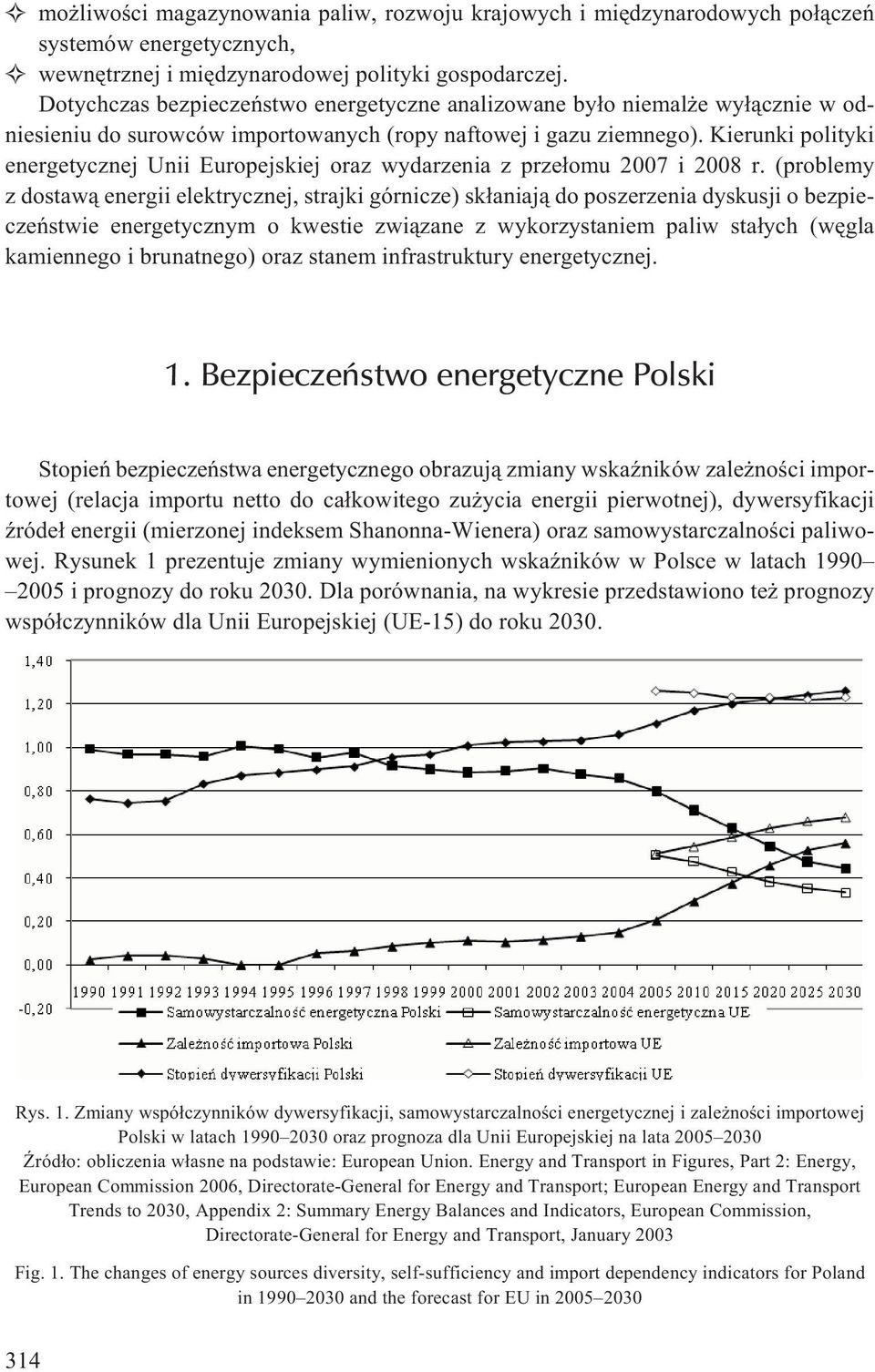 Kierunki polityki energetycznej Unii Europejskiej oraz wydarzenia z prze³omu 2007 i 2008 r.