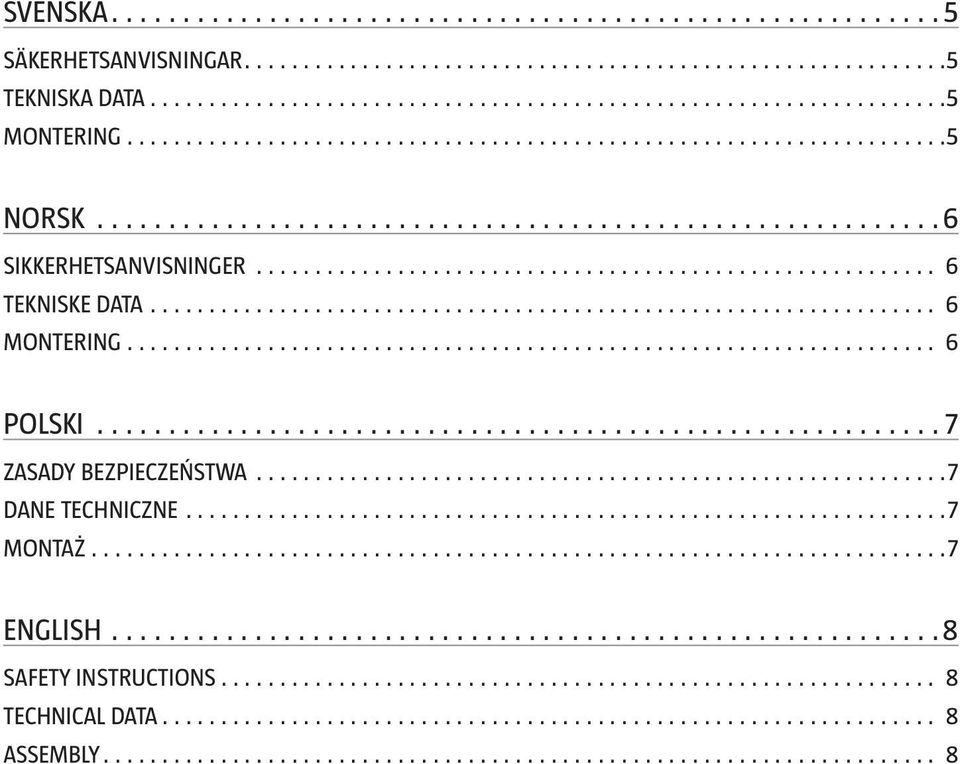 6 POLSKI 7 ZASADY BEZPIECZEŃSTWA 7 DANE TECHNICZNE 7 MONTAŻ