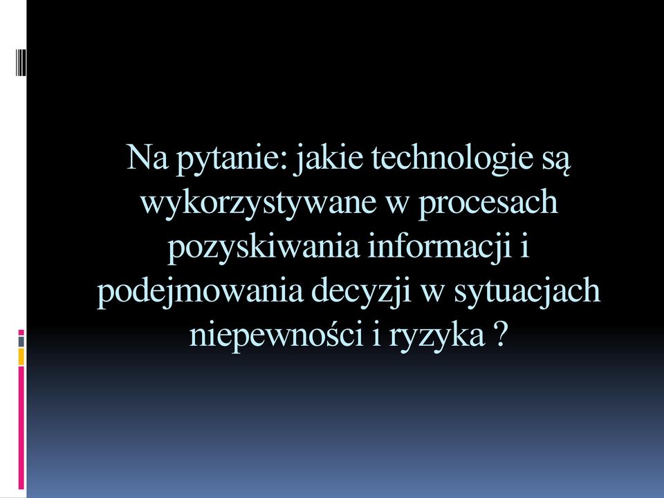 pozyskiwania informacji i