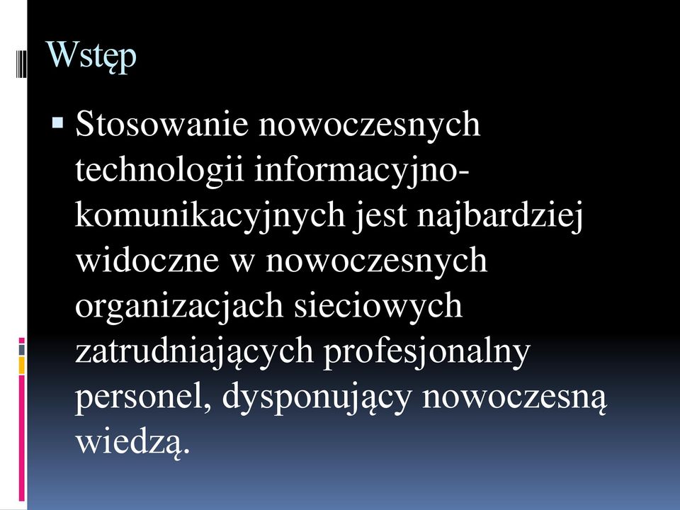 widoczne w nowoczesnych organizacjach sieciowych