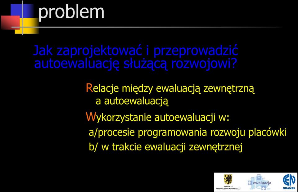 Relacje między ewaluacją zewnętrzną a autoewaluacją