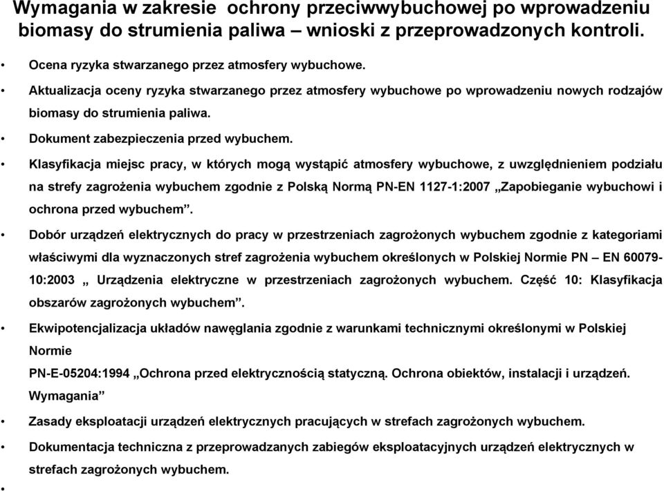 Klasyfikacja miejsc pracy, w których mogą wystąpić atmosfery wybuchowe, z uwzględnieniem podziału na strefy zagrożenia wybuchem zgodnie z Polską Normą PN-EN 1127-1:2007 Zapobieganie wybuchowi i