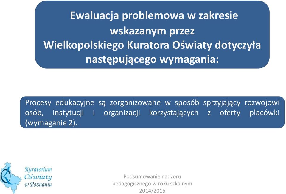 edukacyjne są zorganizowane w sposób sprzyjający rozwojowi osób,