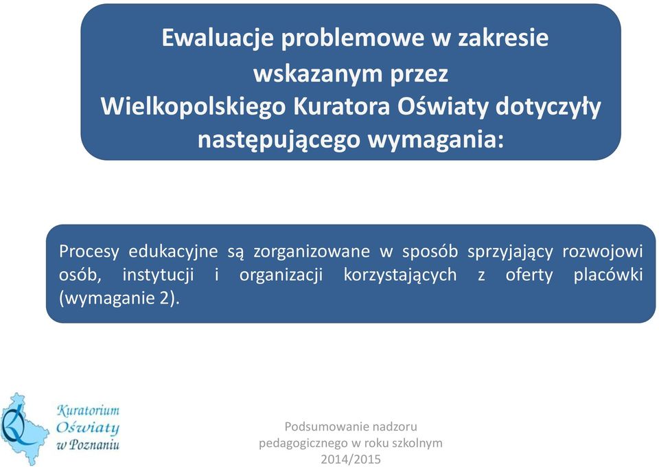 edukacyjne są zorganizowane w sposób sprzyjający rozwojowi osób,