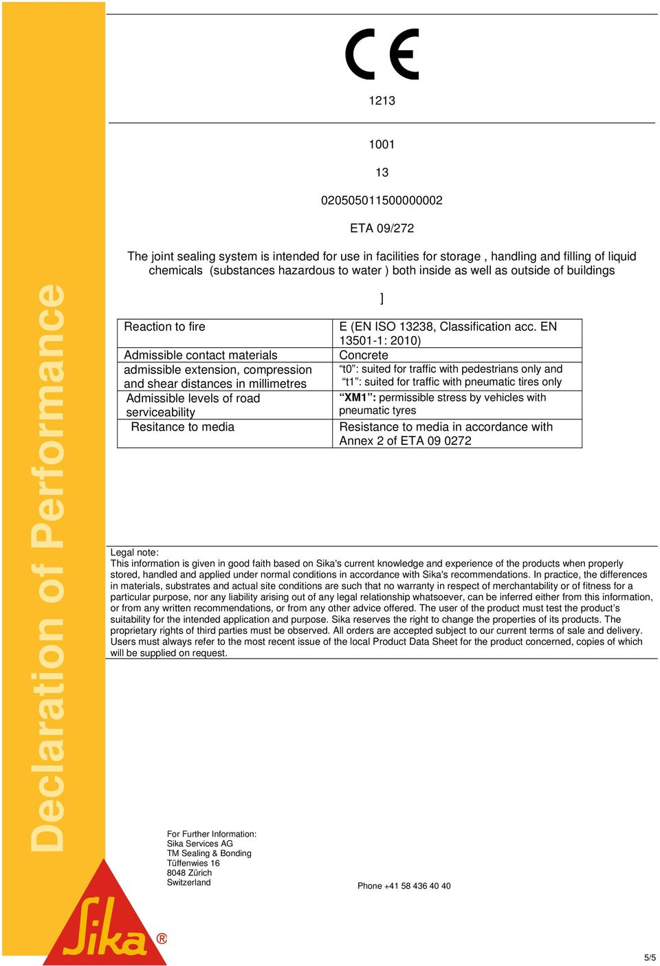 Resitance to media Tüffenwies 16 Switzerland ] E (EN ISO 13238, Classification acc.