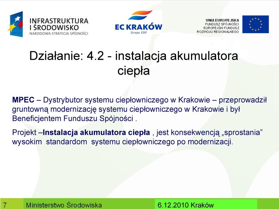Krakowie przeprowadził gruntowną modernizację systemu ciepłowniczego w Krakowie i