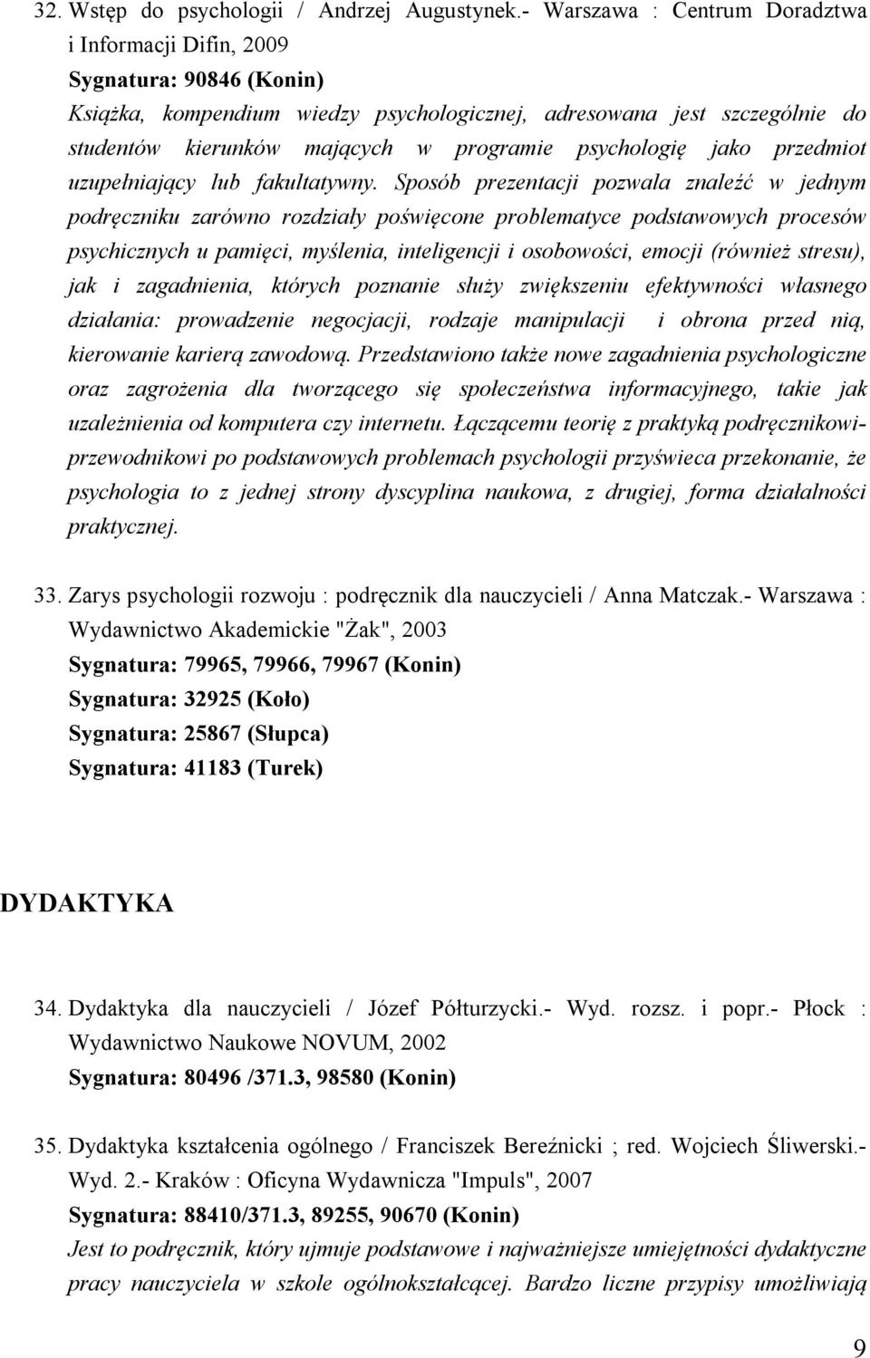 psychologię jako przedmiot uzupełniający lub fakultatywny.