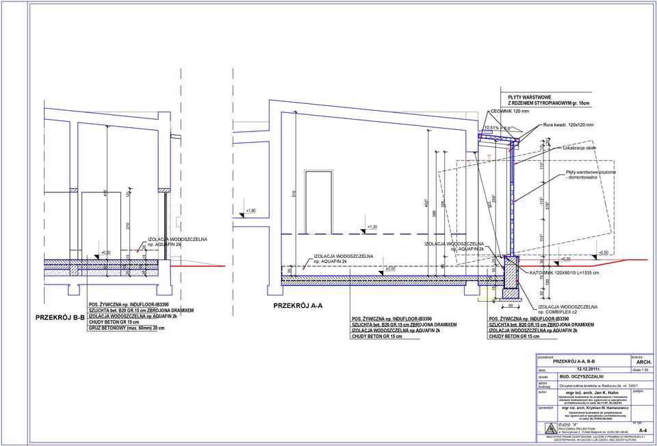 60mm) 20 cm +1,80 30 10 PRZEKRÓJ A-A +1,30 IZOLACJA WODOSZCZELNA np. AQUAFIN 2k ±0,00 42 386 60 326 IZOLACJA WODOSZCZELNA np. AQUAFIN 2k POS. ŻYWICZNA np. INDUFLOOR-IB3390 SZLICHTA bet. B20 GR.