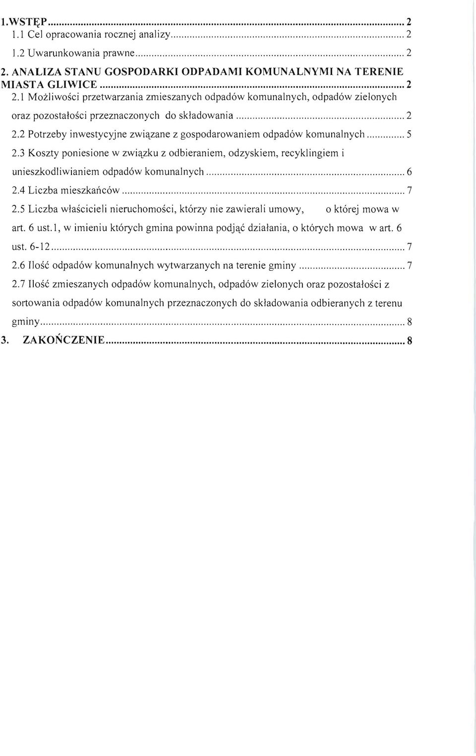 1 Mozliwosci przetwarzania zmieszanych odpad6w komunalnych, odpad6w zielonych oraz pozostalosci przeznaczonych do skladowania... 2 2.