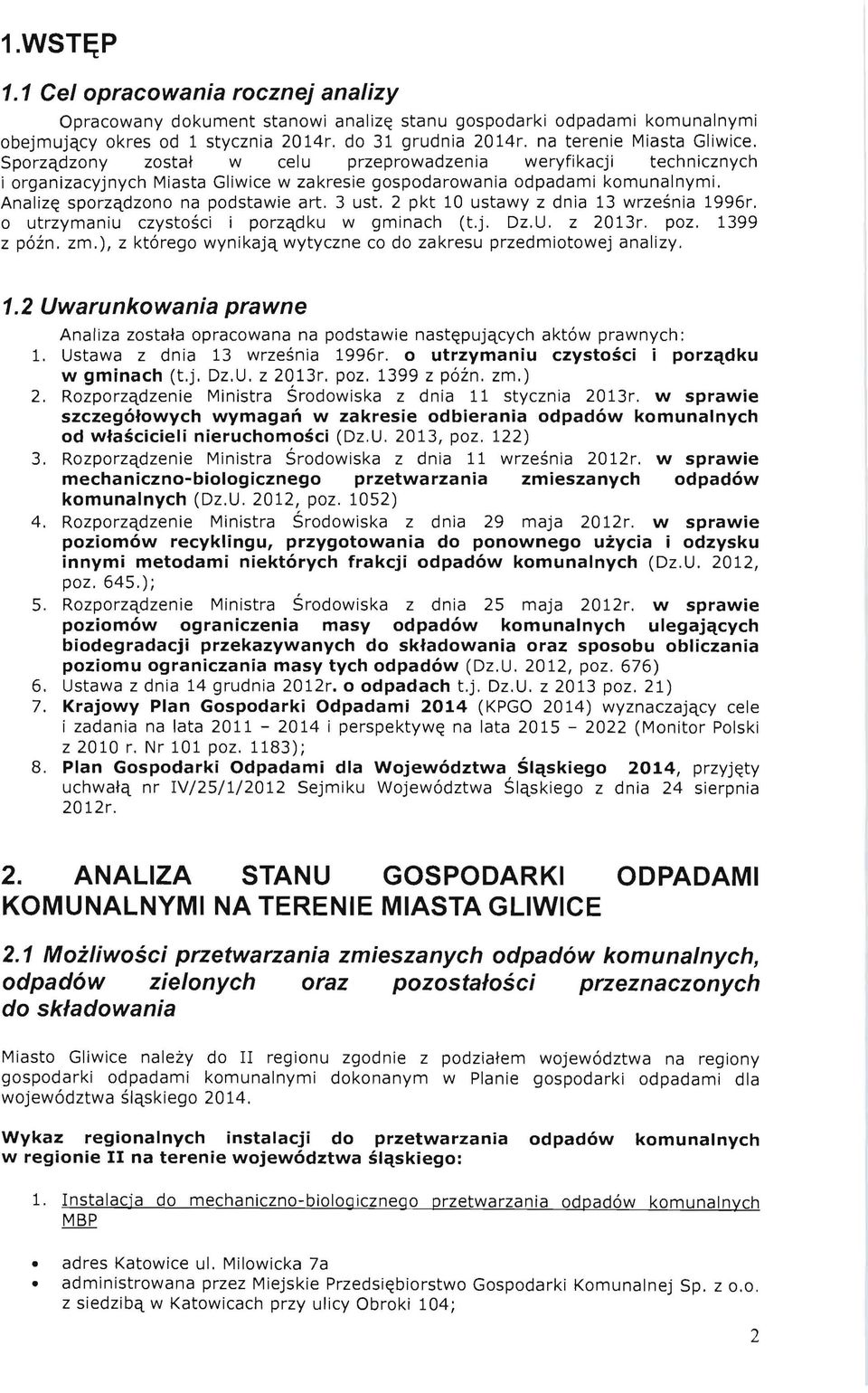 Analiz~ sporzqdzono na podstawie art. 3 ust. 2 pkt 10 ustawy z dnia 13 wrzesnia 1996r. o utrzymaniu czystosci i porzqdku w gminach (t.j. Dz.U. z 2013r. poz. 1399 z p6zn. zm.