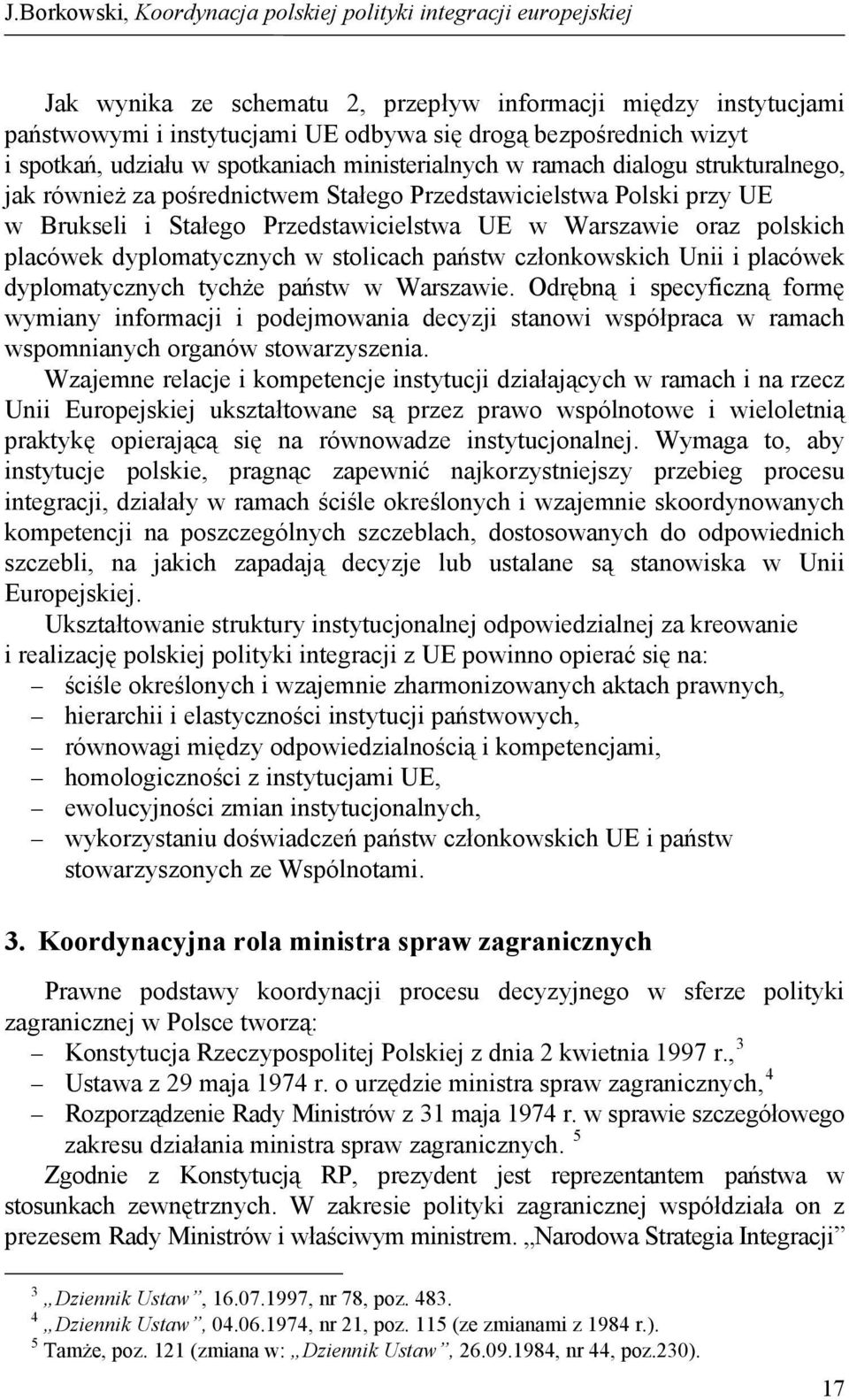 członkowskich Unii i placówek dyplomatycznych tychże państw w Warszawie.