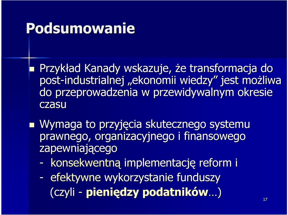 skutecznego systemu prawnego, organizacyjnego i finansowego zapewniającego - konsekwentną