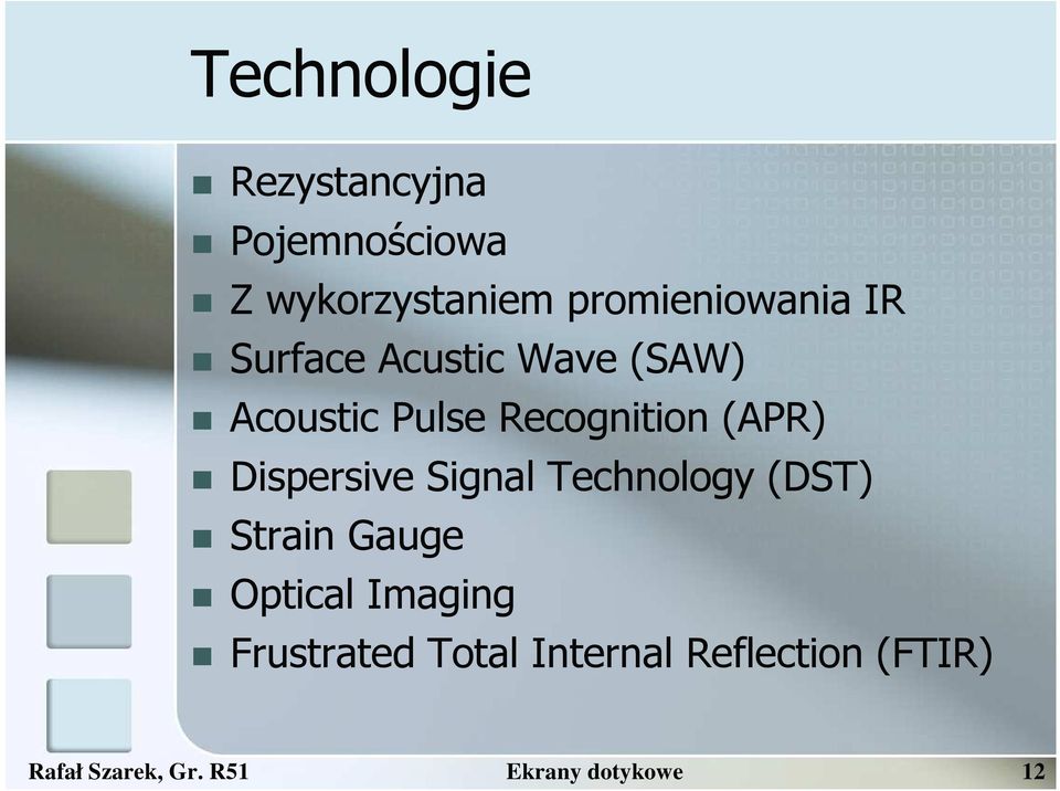 Recognition (APR) Dispersive Signal Technology (DST) Strain Gauge