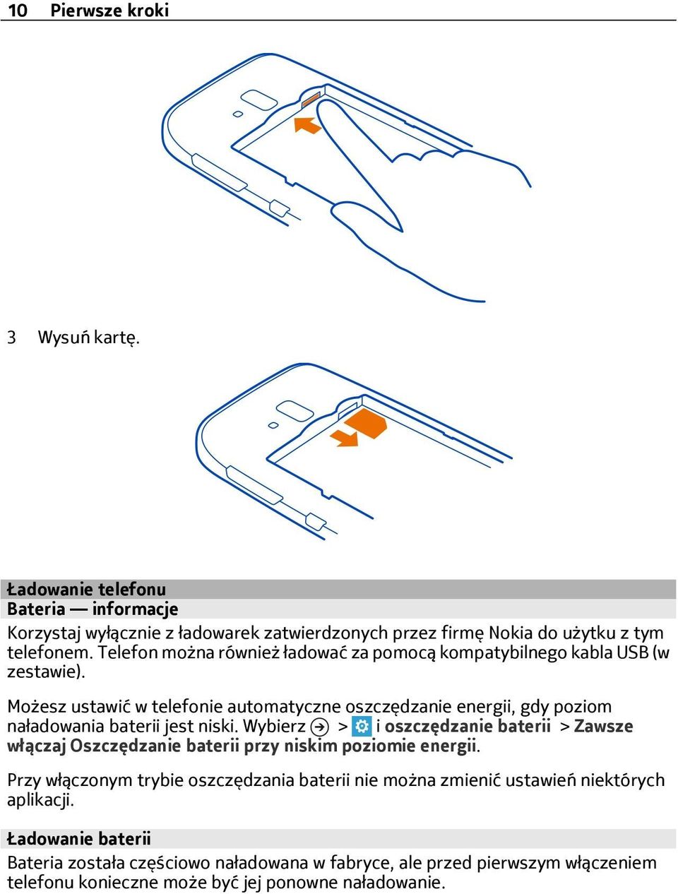 Możesz ustawić w telefonie automatyczne oszczędzanie energii, gdy poziom naładowania baterii jest niski.