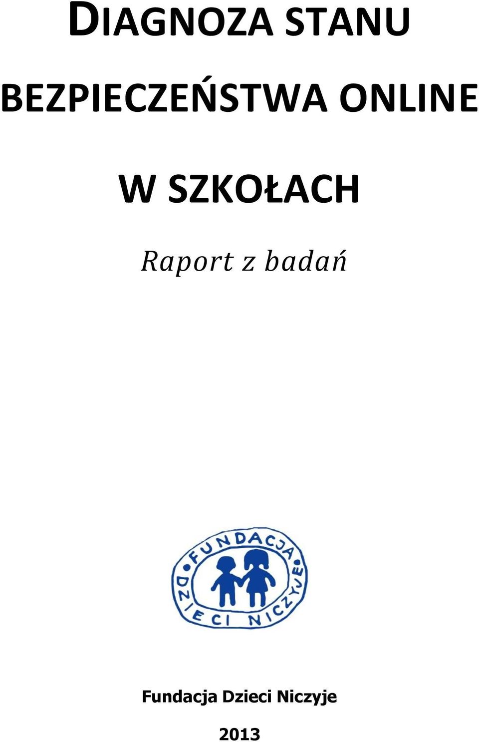 W SZKOŁACH Raport z