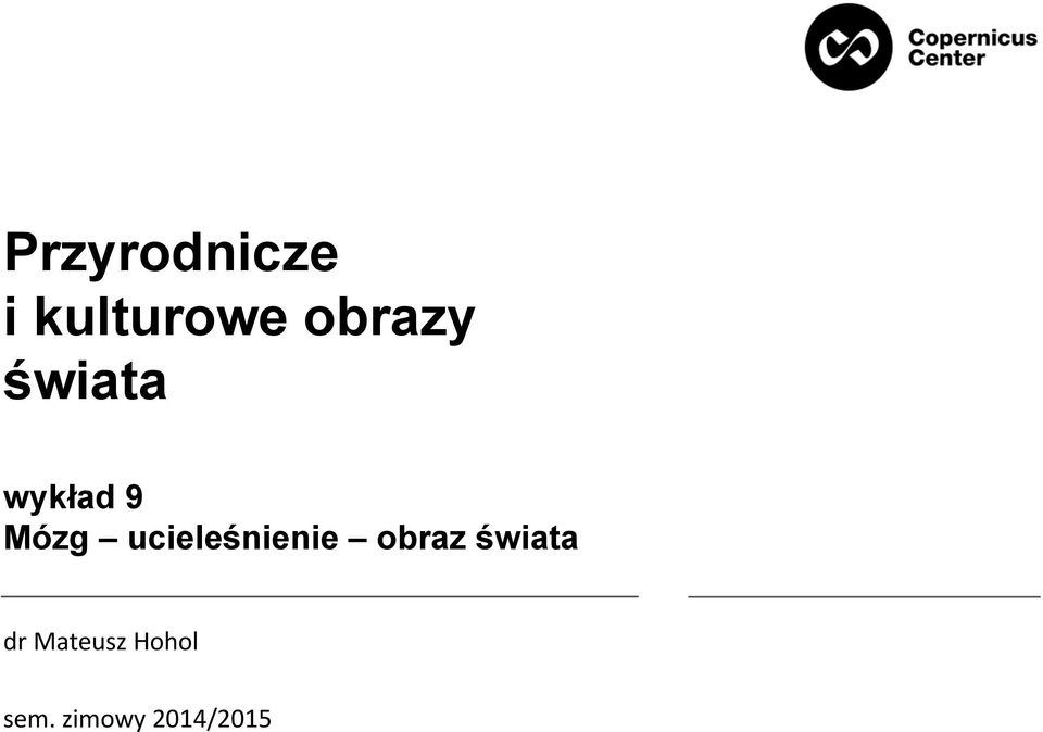 ucieleśnienie obraz świata dr