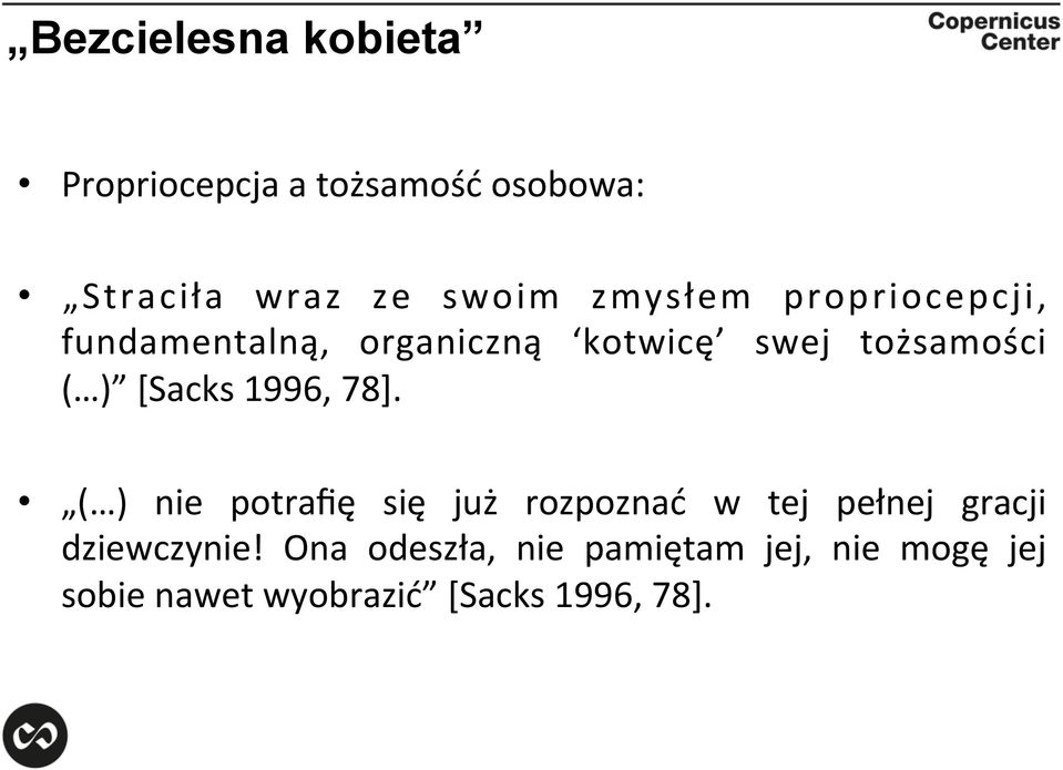 [Sacks 1996, 78].