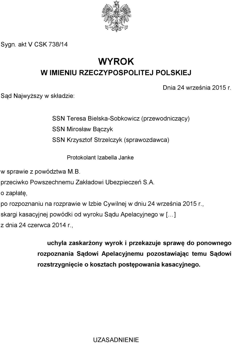 A. o zapłatę, po rozpoznaniu na rozprawie w Izbie Cywilnej w dniu 24 września 2015 r.