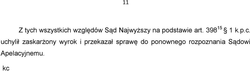 uchylił zaskarżony wyrok i przekazał