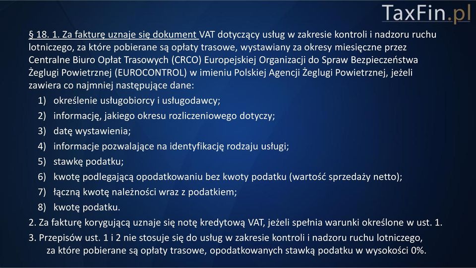 Trasowych (CRCO) Europejskiej Organizacji do Spraw Bezpieczeństwa Żeglugi Powietrznej (EUROCONTROL) w imieniu Polskiej Agencji Żeglugi Powietrznej, jeżeli zawiera co najmniej następujące dane: 1)