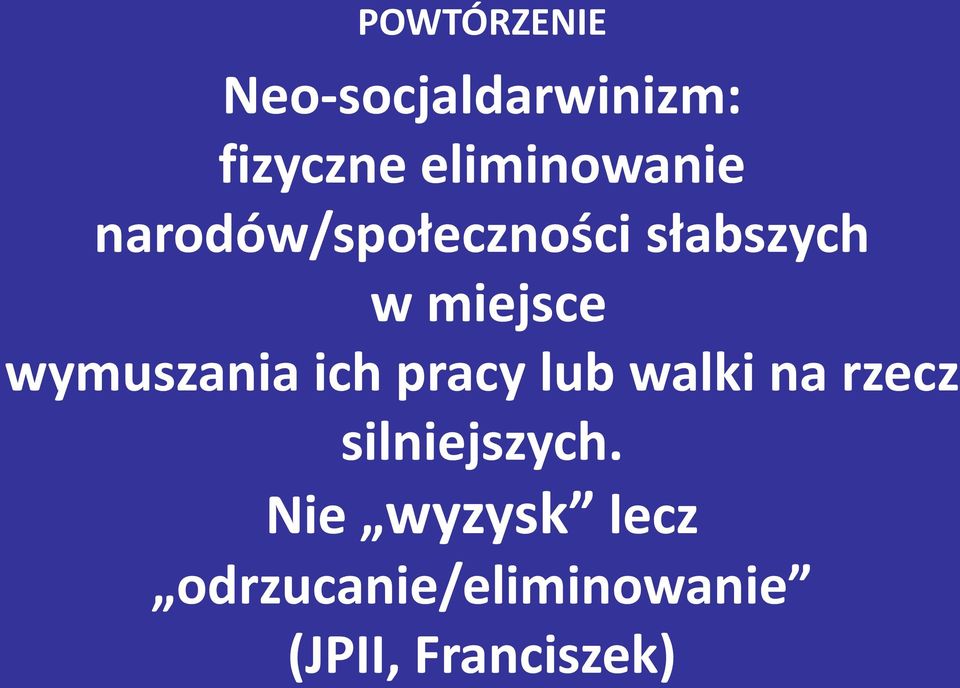 miejsce wymuszania ich pracy lub walki na rzecz