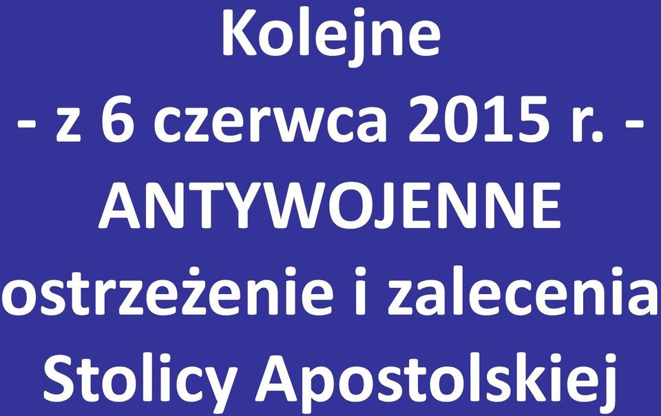 - ANTYWOJENNE