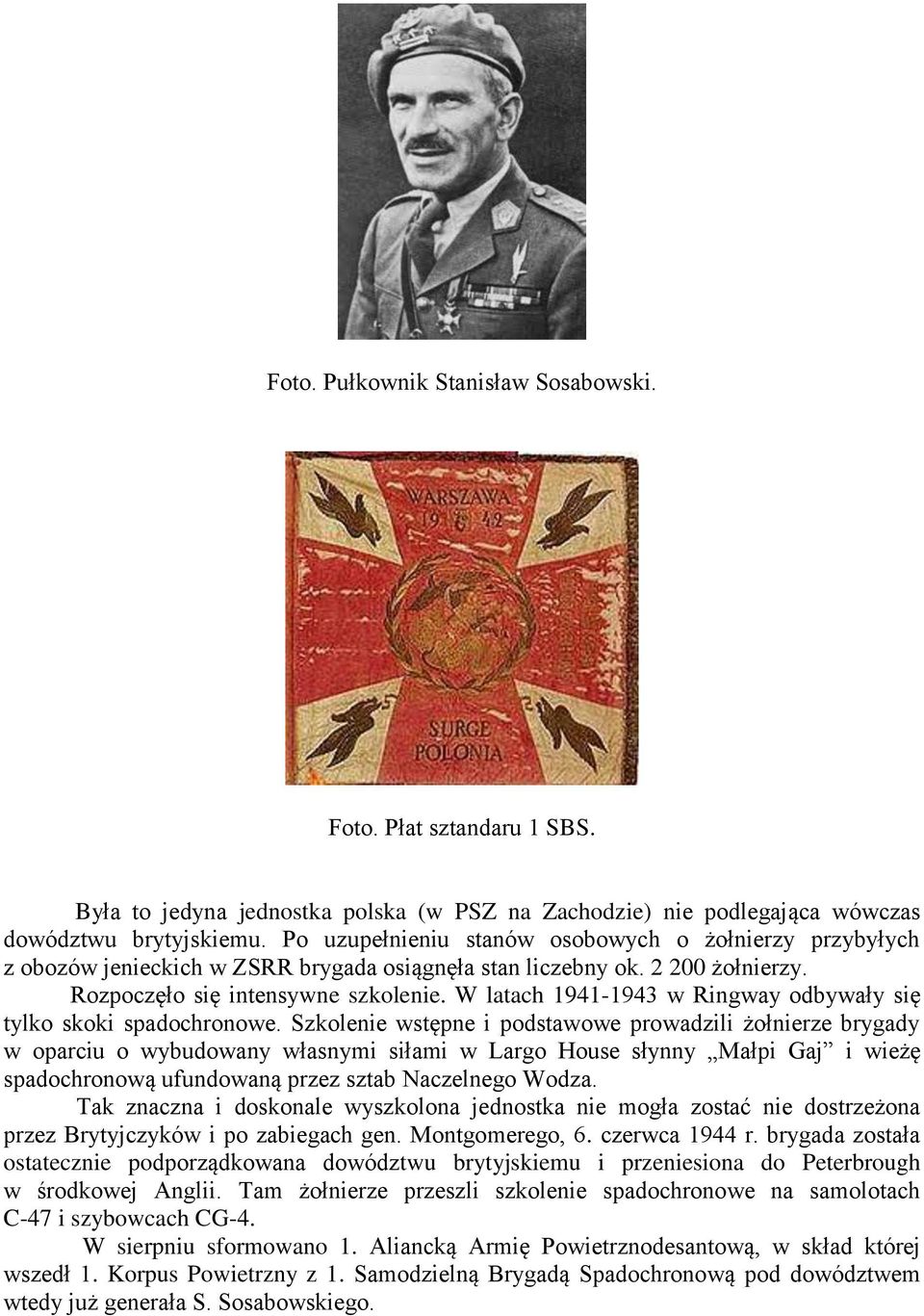 W latach 1941-1943 w Ringway odbywały się tylko skoki spadochronowe.