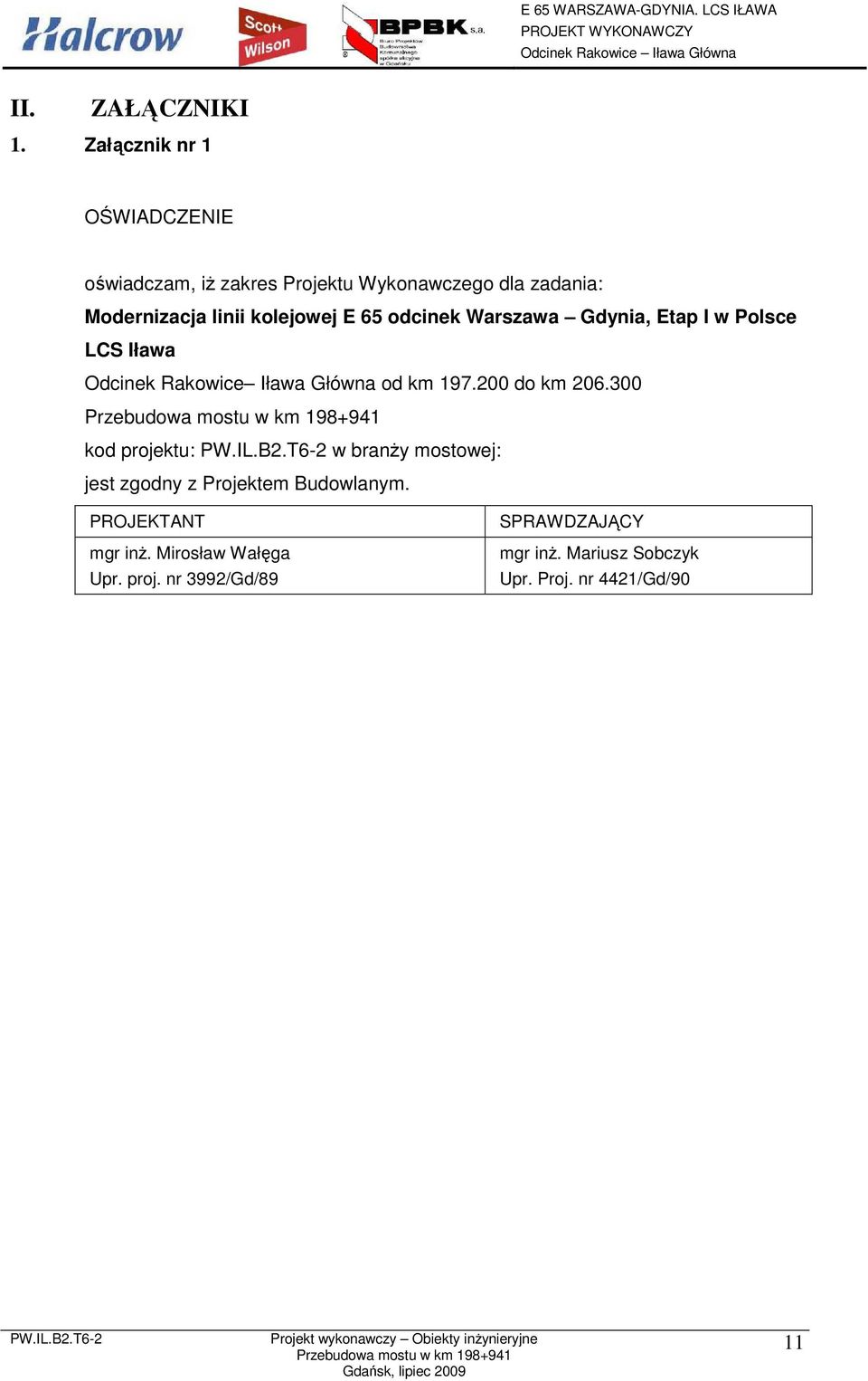 kolejowej E 65 odcinek Warszawa Gdynia, Etap I w Polsce LCS Iława Odcinek Rakowice Iława Główna od km 197.