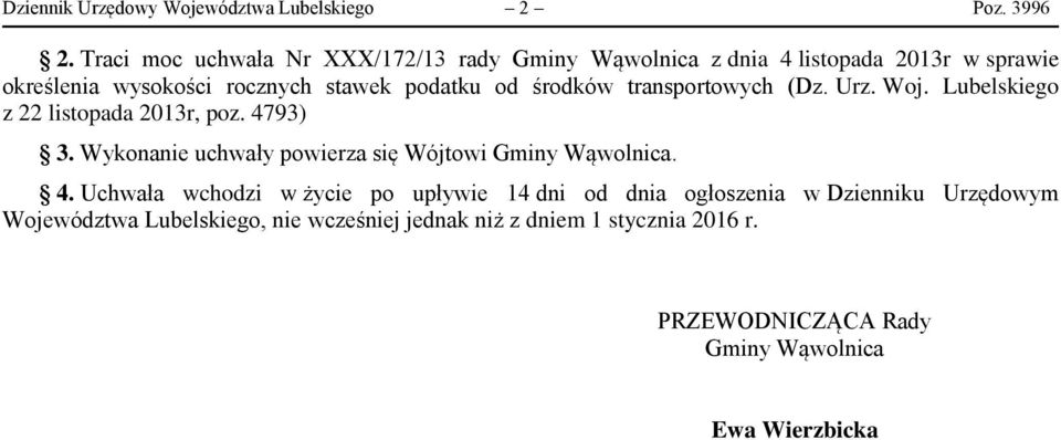środków transportowych (Dz. Urz. Woj. Lubelskiego z 22 listopada 2013r, poz. 4793) 3.