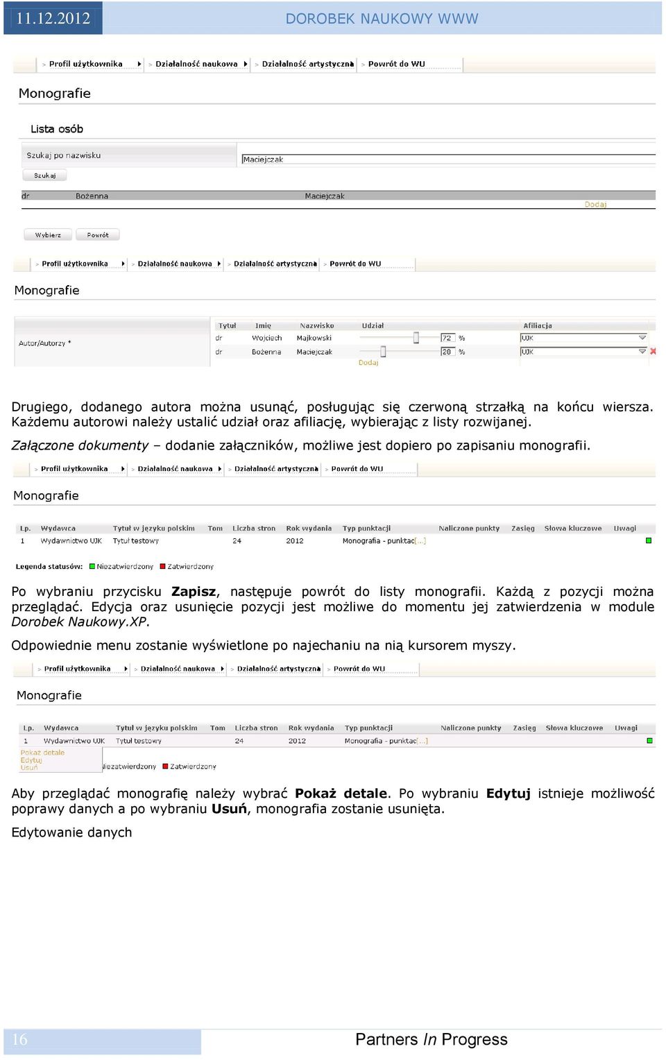 Po wybraniu przycisku Zapisz, następuje powrót do listy monografii. Każdą z pozycji można przeglądać.