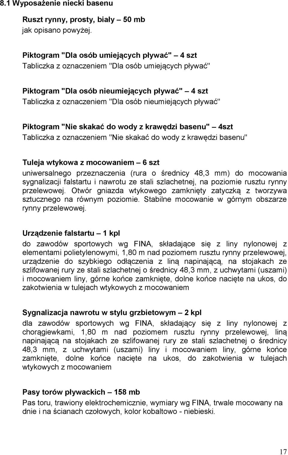 pływać" Piktogram "Nie skakać do wody z krawędzi basenu" 4szt Tabliczka z oznaczeniem "Nie skakać do wody z krawędzi basenu" Tuleja wtykowa z mocowaniem 6 szt uniwersalnego przeznaczenia (rura o