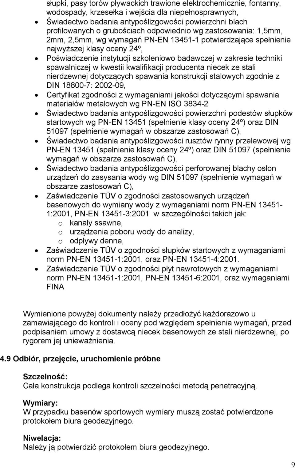 techniki spawalniczej w kwestii kwalifikacji producenta niecek ze stali nierdzewnej dotyczących spawania konstrukcji stalowych zgodnie z DIN 18800-7: 2002-09, Certyfikat zgodności z wymaganiami