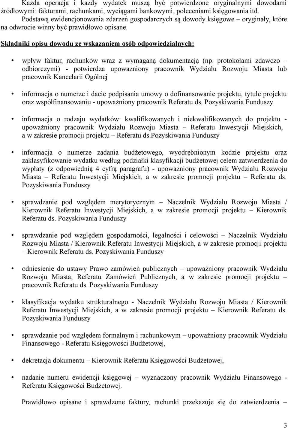 Składniki opisu dowodu ze wskazaniem osób odpowiedzialnych: wpływ faktur, rachunków wraz z wymaganą dokumentacją (np.